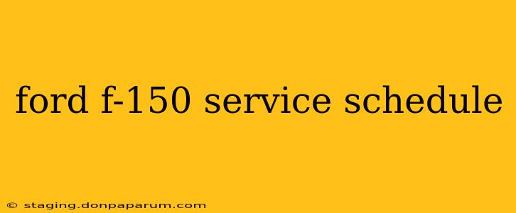 ford f-150 service schedule