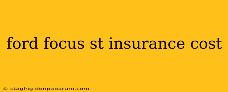 ford focus st insurance cost