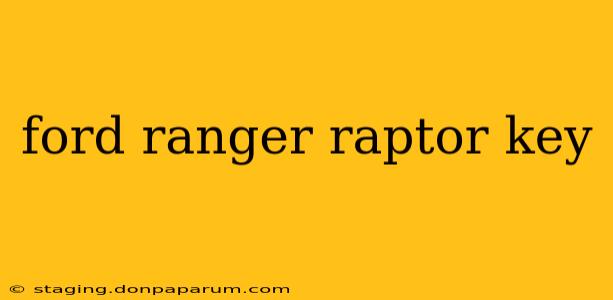 ford ranger raptor key