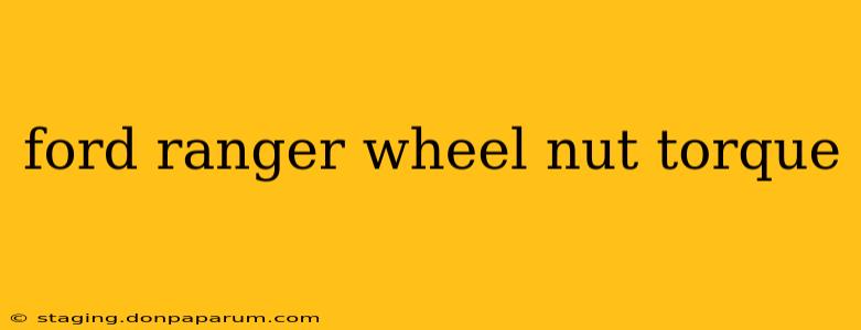 ford ranger wheel nut torque