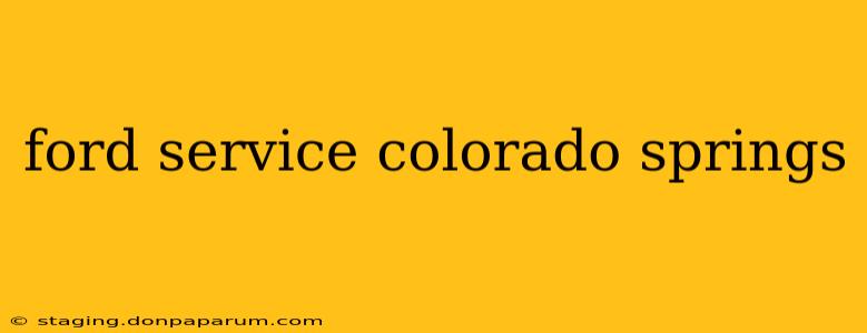 ford service colorado springs