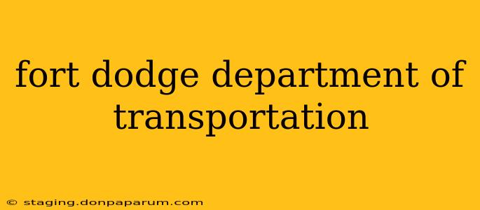 fort dodge department of transportation