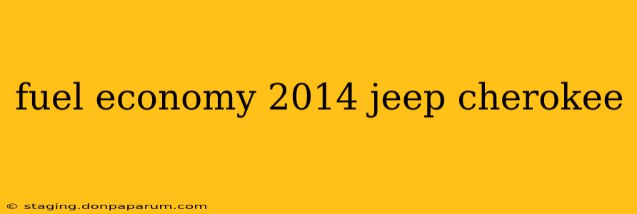 fuel economy 2014 jeep cherokee