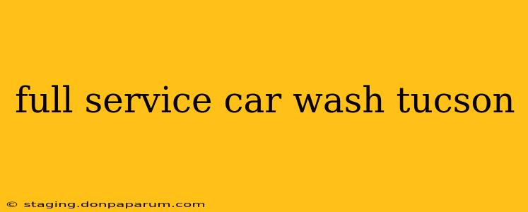 full service car wash tucson