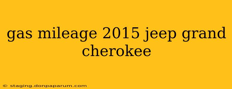 gas mileage 2015 jeep grand cherokee