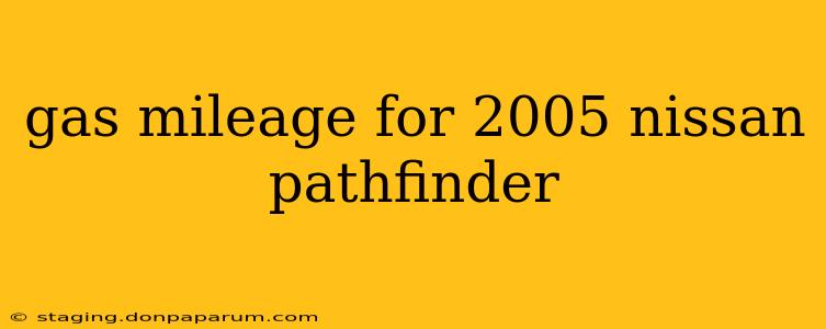 gas mileage for 2005 nissan pathfinder