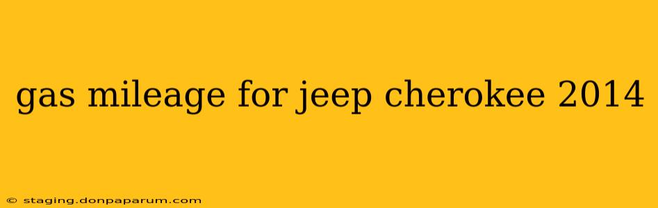 gas mileage for jeep cherokee 2014