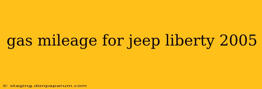 gas mileage for jeep liberty 2005