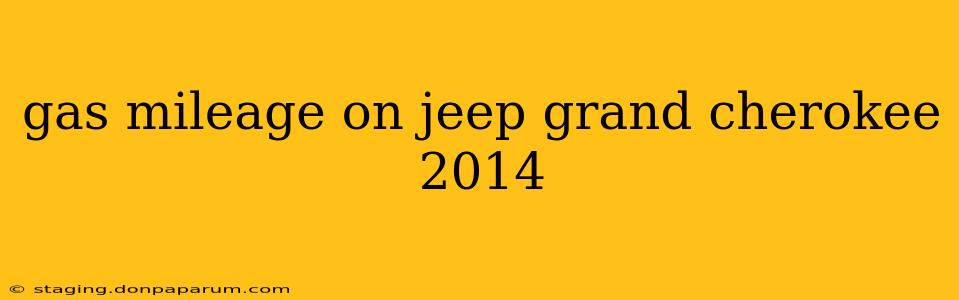 gas mileage on jeep grand cherokee 2014