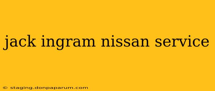 jack ingram nissan service