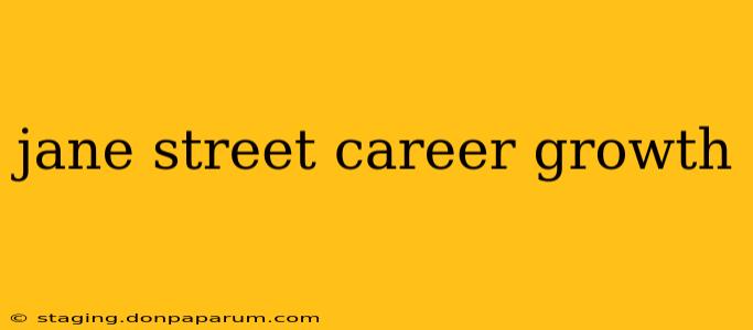 jane street career growth