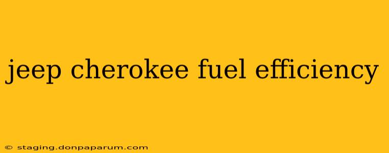 jeep cherokee fuel efficiency