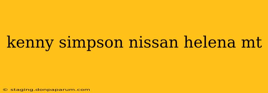 kenny simpson nissan helena mt