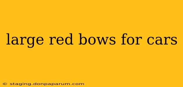 large red bows for cars