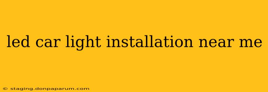 led car light installation near me