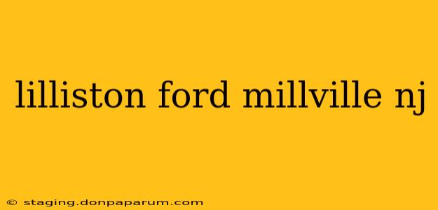 lilliston ford millville nj