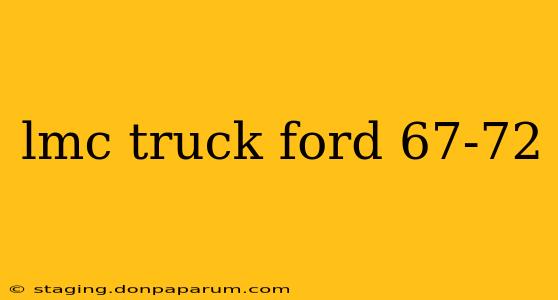 lmc truck ford 67-72