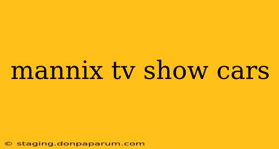 mannix tv show cars