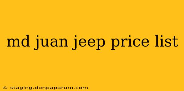 md juan jeep price list