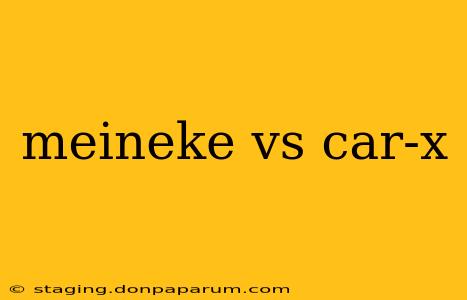 meineke vs car-x