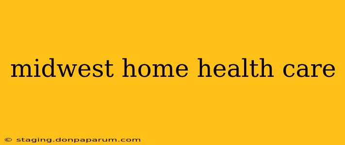 midwest home health care