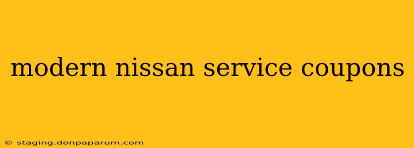 modern nissan service coupons