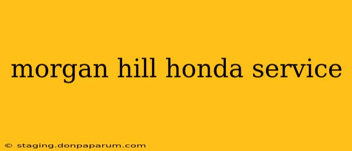 morgan hill honda service