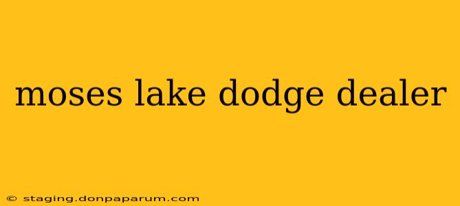 moses lake dodge dealer