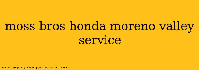 moss bros honda moreno valley service