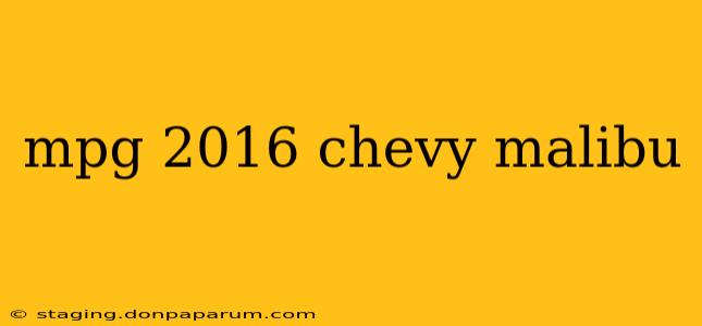 mpg 2016 chevy malibu