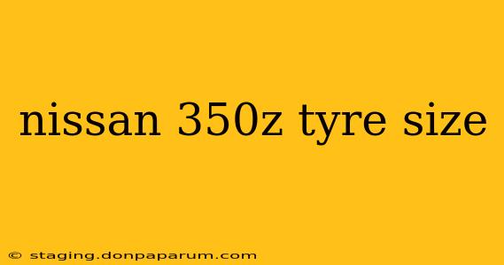 nissan 350z tyre size