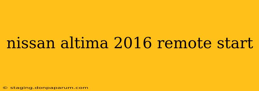 nissan altima 2016 remote start
