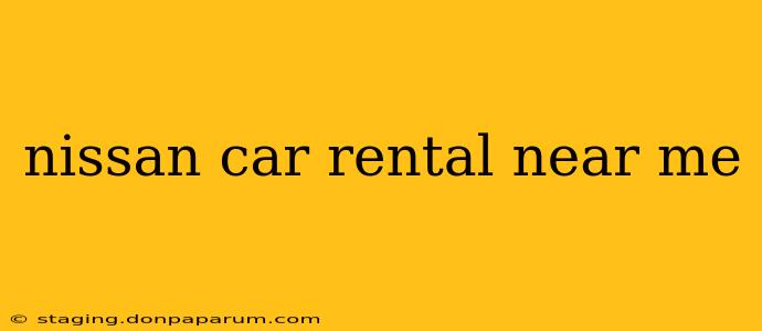 nissan car rental near me