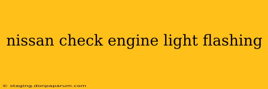 nissan check engine light flashing