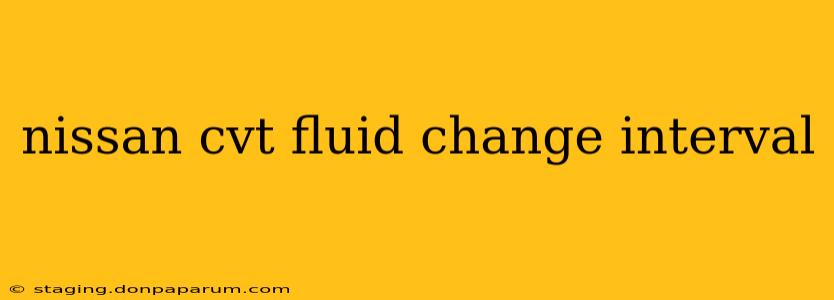 nissan cvt fluid change interval