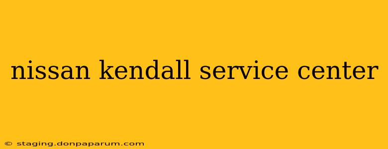 nissan kendall service center