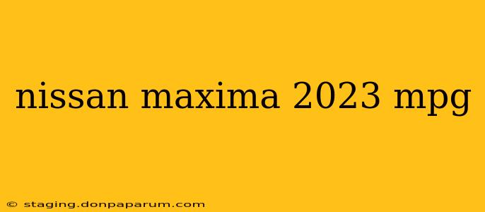 nissan maxima 2023 mpg