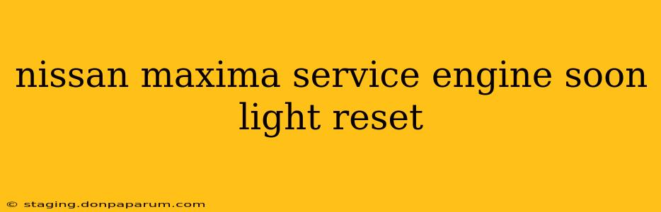 nissan maxima service engine soon light reset