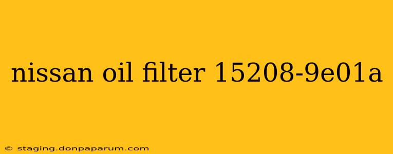 nissan oil filter 15208-9e01a