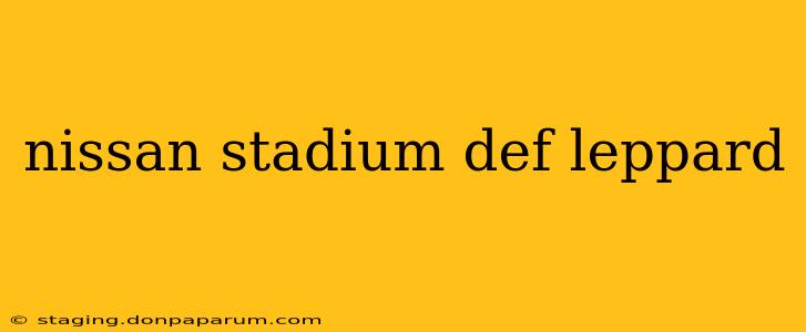 nissan stadium def leppard