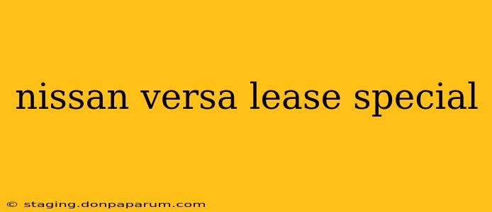 nissan versa lease special