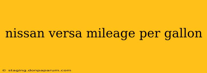 nissan versa mileage per gallon