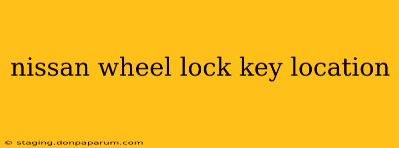 nissan wheel lock key location