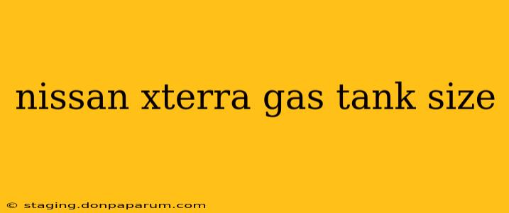 nissan xterra gas tank size