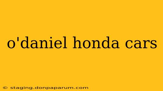 o'daniel honda cars