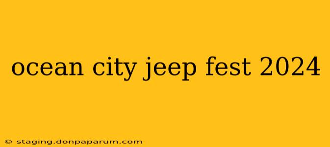 ocean city jeep fest 2024