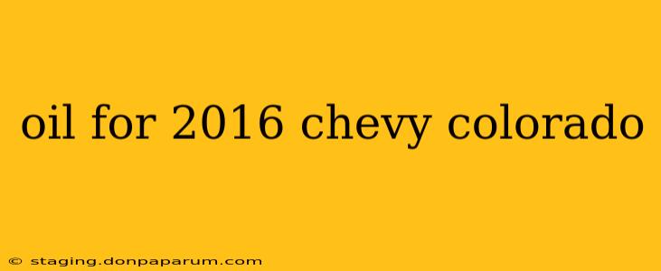 oil for 2016 chevy colorado