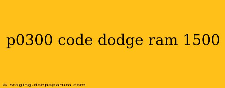 p0300 code dodge ram 1500