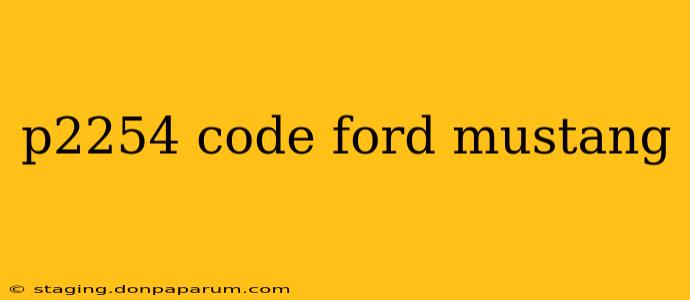 p2254 code ford mustang