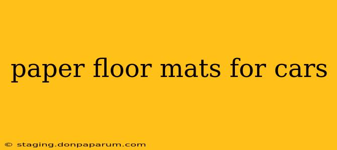 paper floor mats for cars